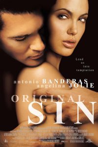 Poster film Original Sin menampilkan Antonio Banderas dan Angelina Jolie dalam adegan romantis dramatis